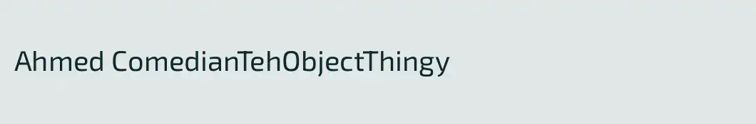 Ahmed ComedianTehObjectThingy